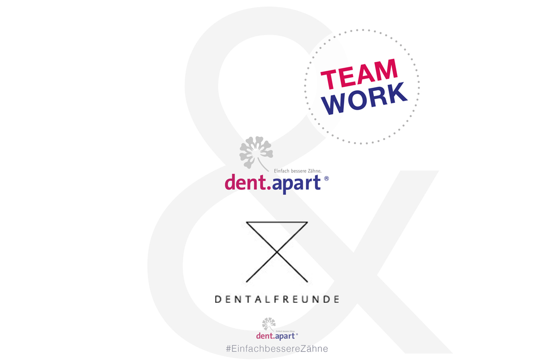 Teamwork: Die DENTALFREUNDE und dent.apart
