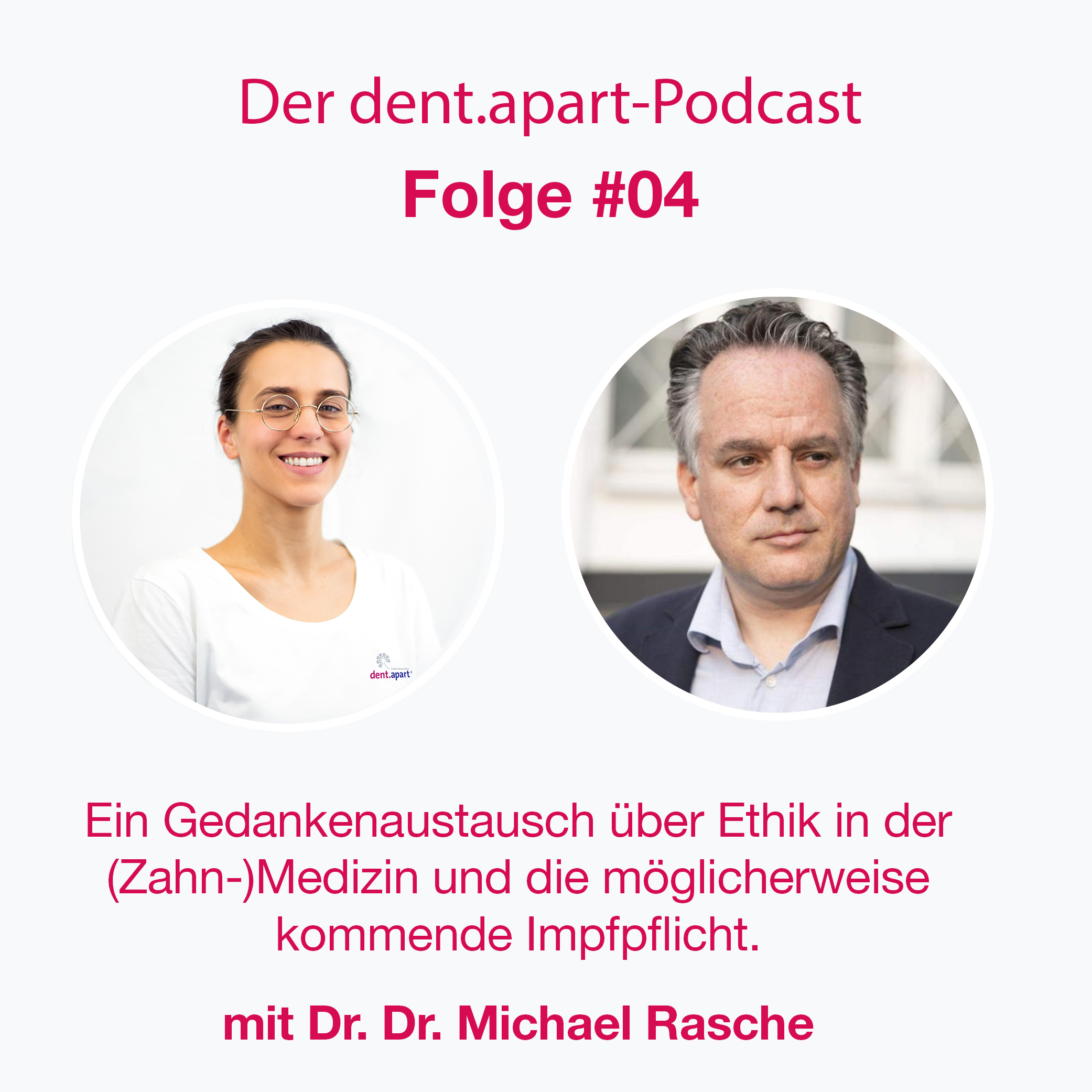 Der dent.apart-Podcast-Folge 04 mit Dr.Dr. Michael Rasche