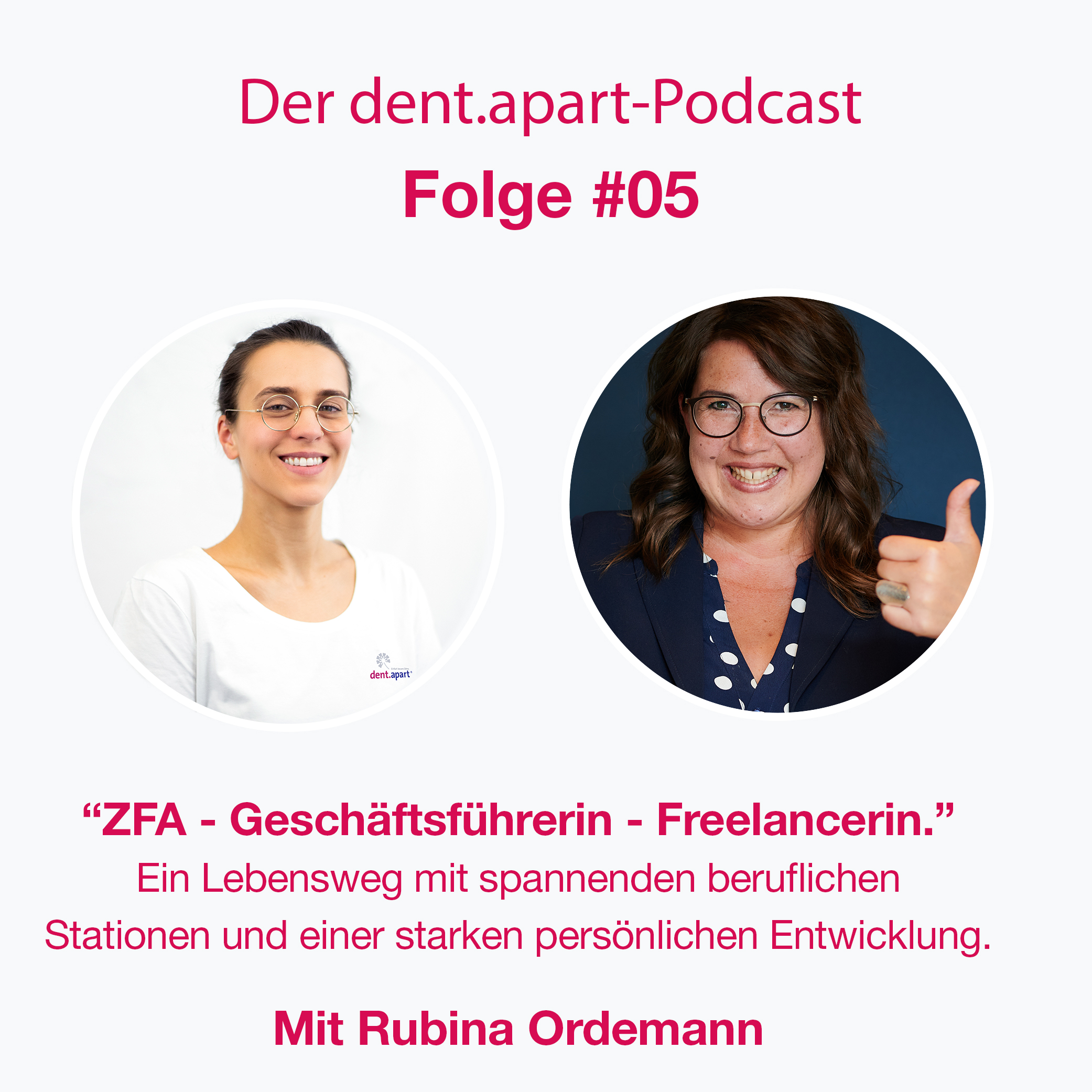 Der dent.apart-Podcast-Folge #05 mit Rubina Ordermann